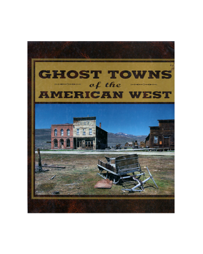 GHOST TOWNS OF THE AMERICAN WEST (N)
